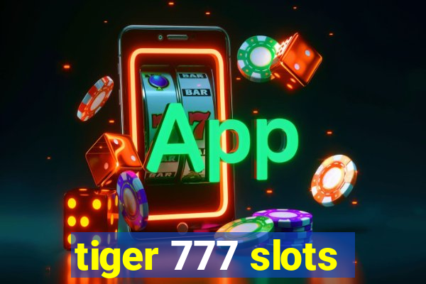 tiger 777 slots